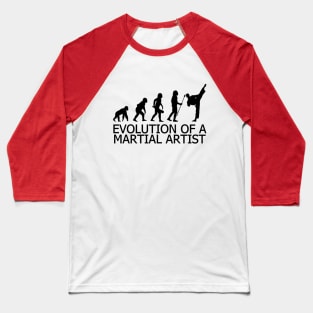 Evolution of a martial artist Baseball T-Shirt